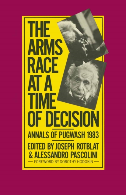 The Arms Race at a Time of Decision : Annals of Pugwash 1983, PDF eBook