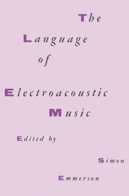 The Language Electroacoustic Music, PDF eBook