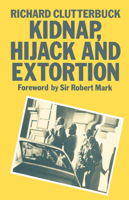Kidnap, Hijack and Extortion: The Response, PDF eBook