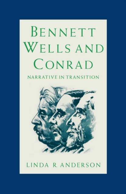 Bennett  Wells And Conrad : Narrative In Transition, PDF eBook