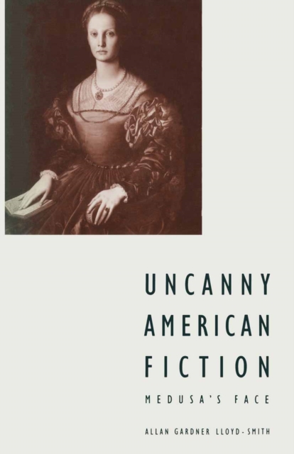 Uncanny American Fiction : Medusa's Face, PDF eBook