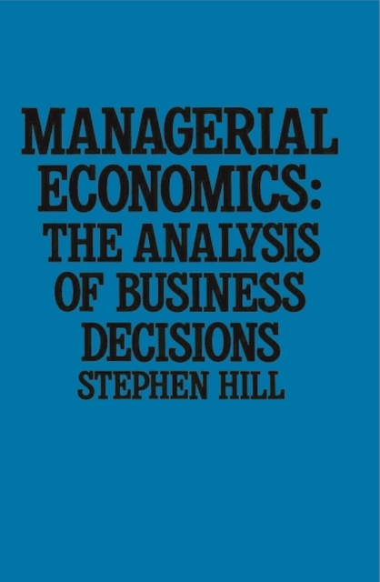 Managerial Economics : The Analysis of Business Decisions, PDF eBook