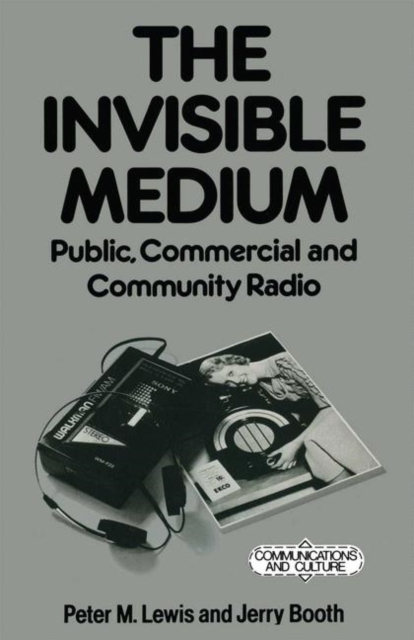 The Invisible Medium : Public, Commercial and Community Radio, PDF eBook