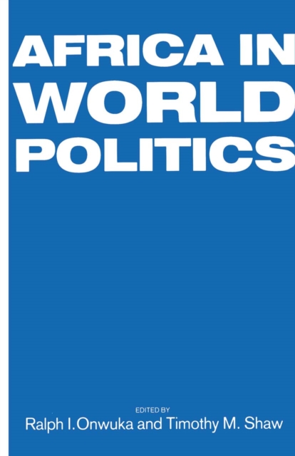 Africa in World Politics : Into the 1990s, PDF eBook