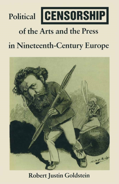 Political Censorship of the Arts and the Press in Nineteenth-Century, PDF eBook
