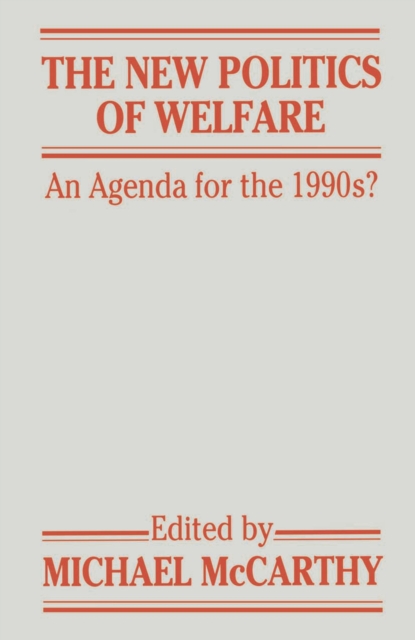 The New Politics of Welfare : An Agenda for the 1990s?, PDF eBook