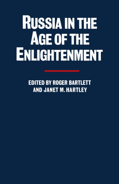 Russia in the Age of the Enlightenment : Essays for Isabel de Madariaga, PDF eBook