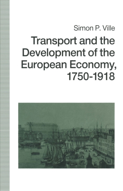 Transport and the Development of the European Economy, 1750-1918, PDF eBook
