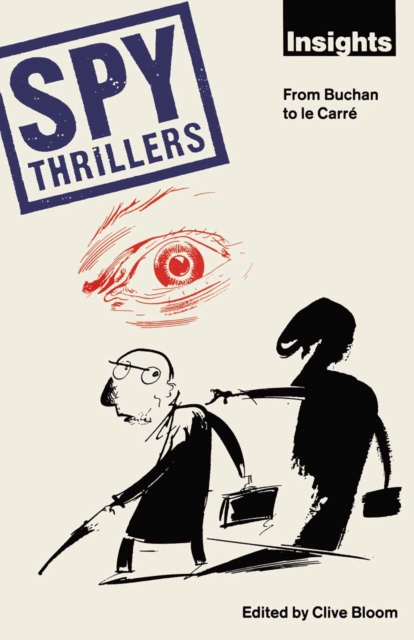 Spy Thrillers : From Buchan to le Carre, PDF eBook