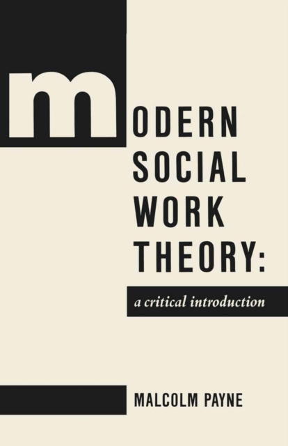 Modern Social Work Theory : A critical introduction, PDF eBook