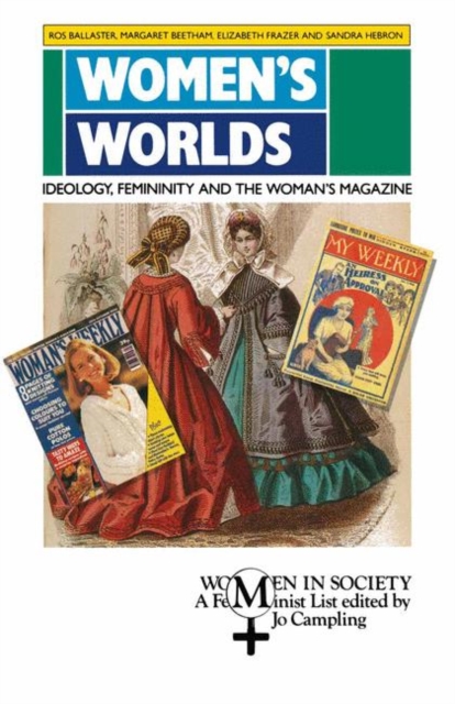 Women's Worlds : Ideology, Femininity and Women's Magazines, PDF eBook