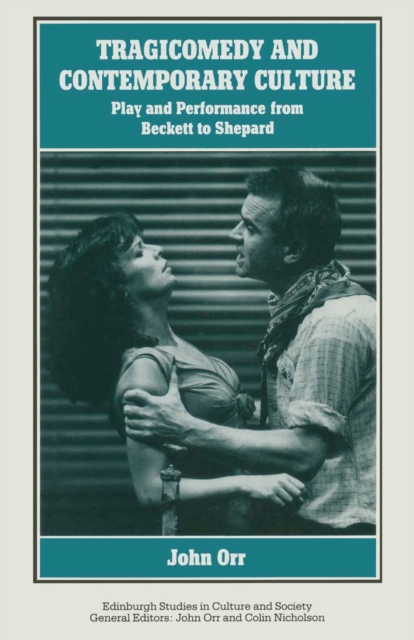 Tragicomedy and Contemporary Culture : Play and Performance from Beckett to Shepard, PDF eBook