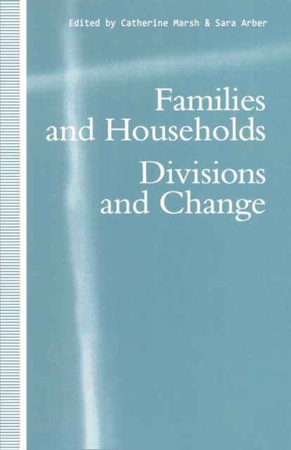 Families and Households : Divisions and Change, PDF eBook