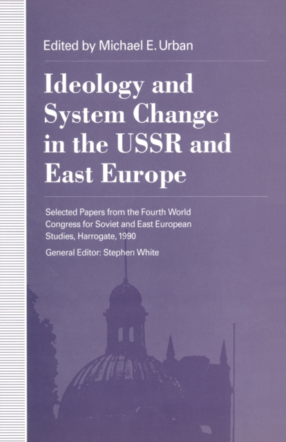 Ideology and System Change in the USSR and East Europe, PDF eBook