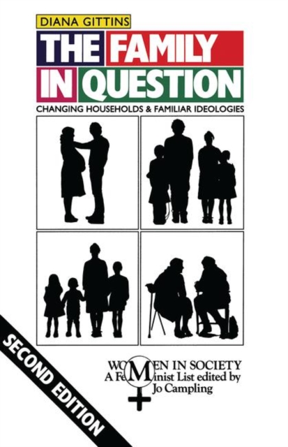 The Family in Question : Changing Households and Familiar Ideologies, PDF eBook