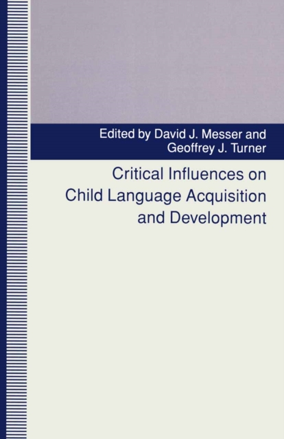 Critical Influences on Child Language Acquisition and Development, PDF eBook