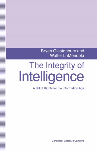 The Integrity of Intelligence : A Bill of Rights for the Information Age, PDF eBook