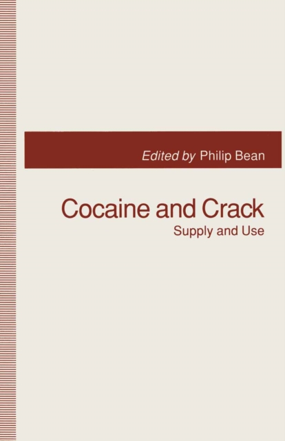 Cocaine and Crack : Supply and Use, PDF eBook