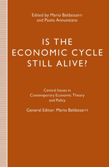 Is the Economic Cycle Still Alive? : Theory, Evidence and Policies, PDF eBook