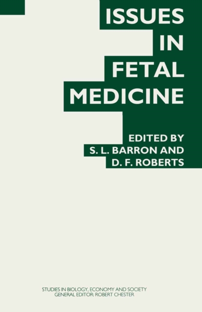 Issues in Fetal Medicine : Proceedings of the Twenty-Ninth Annual Symposium of the Galton Institute, London 1992, PDF eBook
