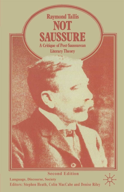 Not Saussure : A Critique of Post-Saussurean Literary Theory, PDF eBook