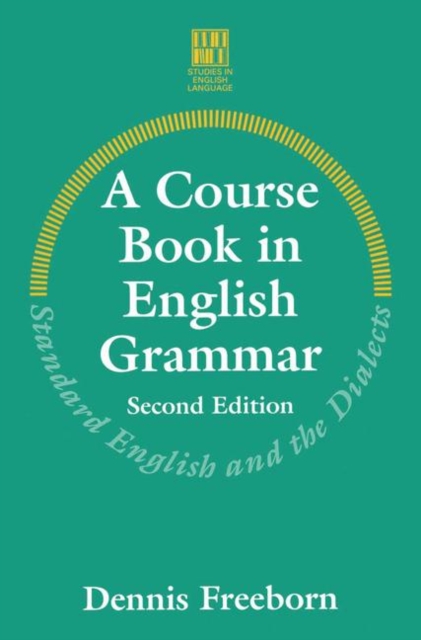 A Course Book in English Grammar : Standard English and the Dialects, PDF eBook