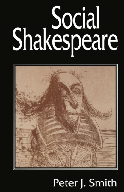 Social Shakespeare : Aspects of Renaissance Dramaturgy and Contemporary Society, PDF eBook