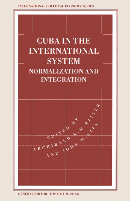 Cuba in the International System : Normalization and Integration, PDF eBook