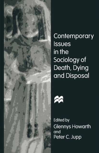 Contemporary Issues in the Sociology of Death, Dying and Disposal, PDF eBook