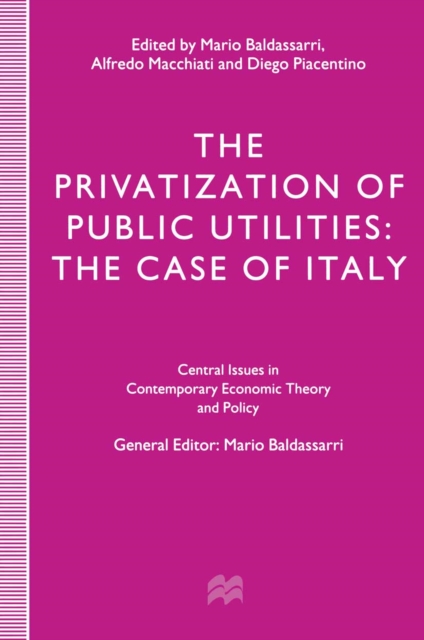 The Privatization of Public Utilities : The Case of Italy, PDF eBook