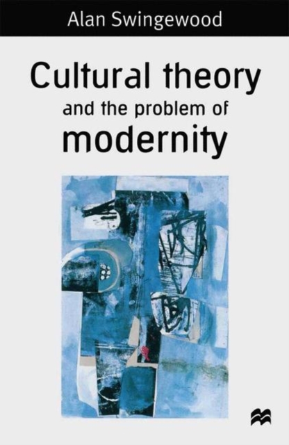 Cultural Theory and the Problem of Modernity, PDF eBook