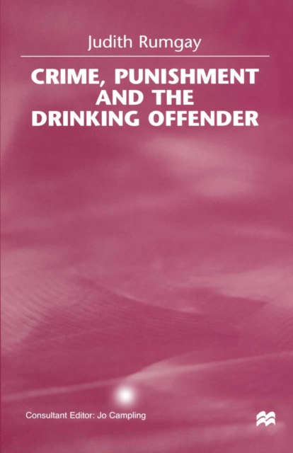 Crime, Punishment and the Drinking Offender, PDF eBook