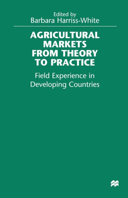 Agricultural Markets from Theory to Practice : Field Experience in Developing Countries, PDF eBook