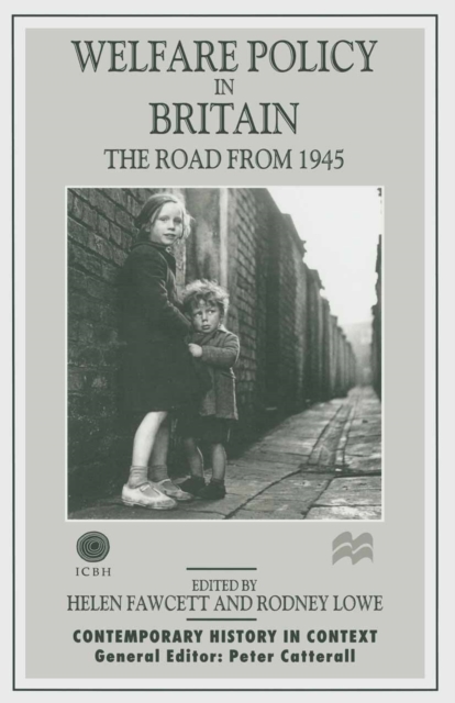 Welfare Policy in Britain : The Road from 1945, PDF eBook