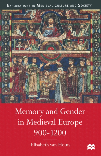 Memory and Gender in Medieval Europe, 900-1200, PDF eBook
