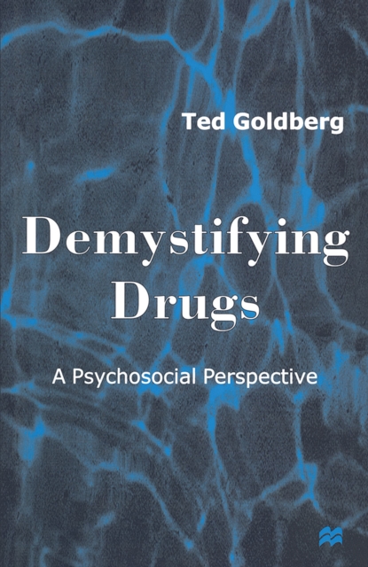 Demystifying Drugs : A Psychosocial Perspective, PDF eBook