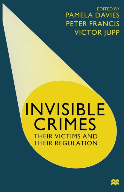 Invisible Crimes : Their Victims and their Regulation, PDF eBook