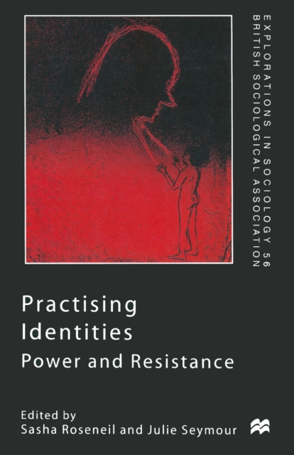 Practising Identities : Power and Resistance, PDF eBook