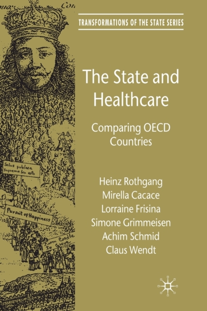The State and Healthcare : Comparing OECD Countries, Paperback / softback Book