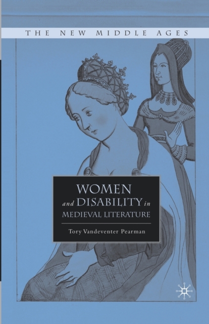 Women and Disability in Medieval Literature, Paperback / softback Book