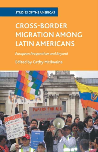 Cross-Border Migration among Latin Americans : European Perspectives and Beyond, Paperback / softback Book