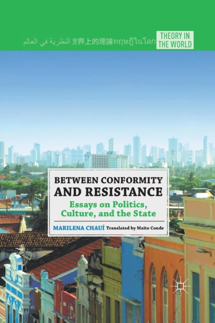 Between Conformity and Resistance : Essays on Politics, Culture, and the State, Paperback / softback Book
