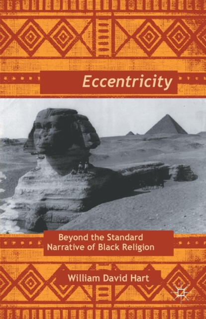 Afro-Eccentricity : Beyond the Standard Narrative of Black Religion, Paperback / softback Book