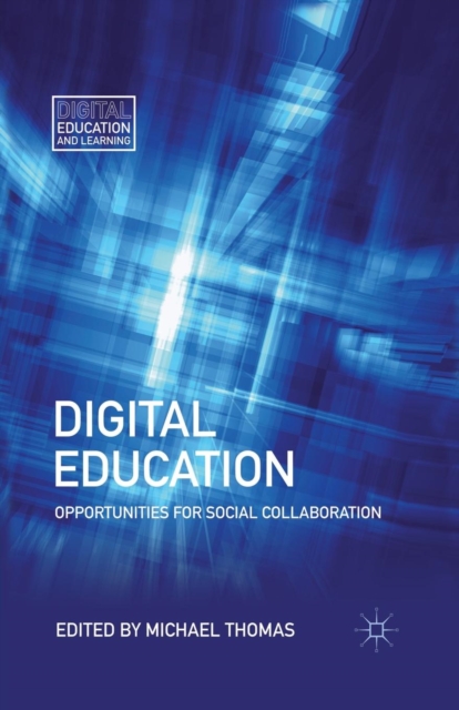 Digital Education : Opportunities for Social Collaboration, Paperback / softback Book