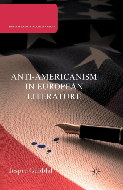 Anti-Americanism in European Literature, Paperback / softback Book