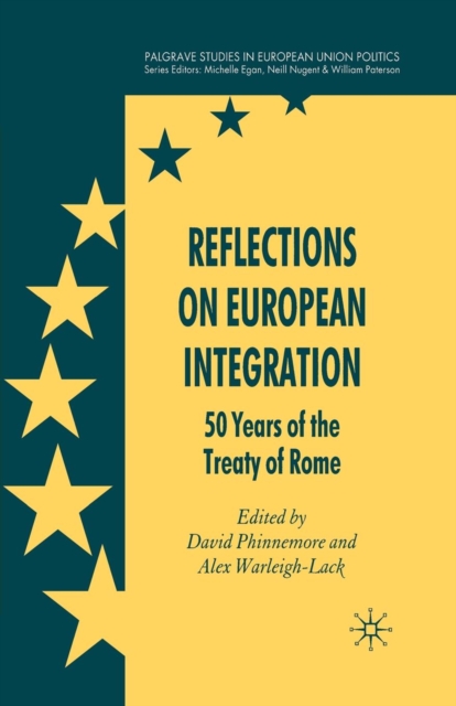 Reflections on European Integration : 50 Years of the Treaty of Rome, Paperback / softback Book
