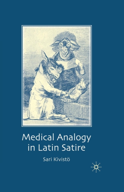 Medical Analogy in Latin Satire, Paperback / softback Book