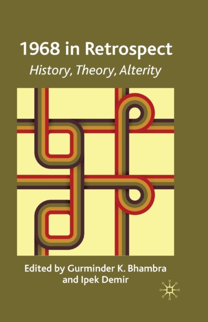 1968 in Retrospect : History, Theory, Alterity, Paperback / softback Book