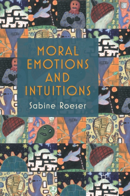 Moral Emotions and Intuitions, Paperback / softback Book