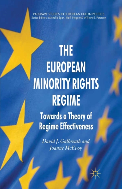 The European Minority Rights Regime : Towards a Theory of Regime Effectiveness, Paperback / softback Book